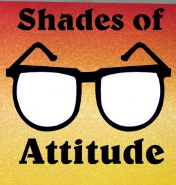 Shades of Attitude